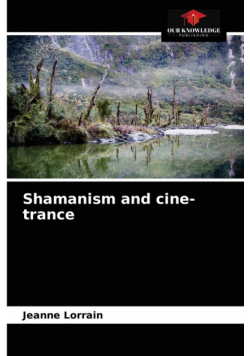 Shamanism and cine-trance