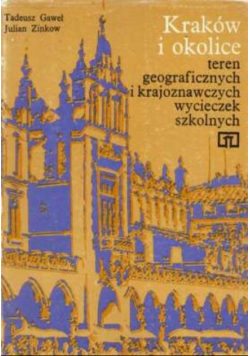 Kraków i okolice teren geograficznych i krajoznawczych wycieczek szkolnych
