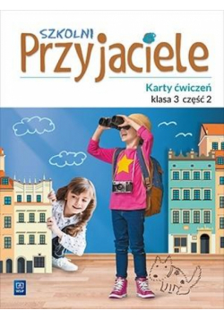 Szkolni przyjaciele.Ćwiczenia. 3/2 WSiP