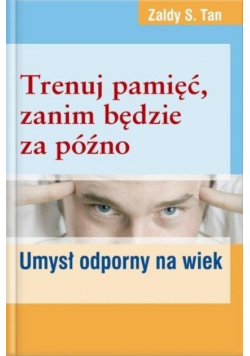 Trenuj pamięć zanim będzie za późno