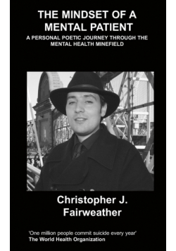 The Mindset of a Mental Patient (And a Few Lighter Asides)