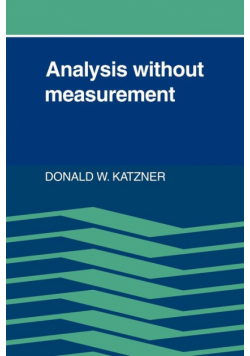 Analysis Without Measurement