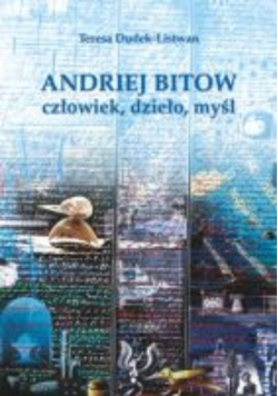 Andriej Bitow Człowiek dzieło myśl
