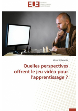 Quelles perspectives offrent le jeu vidéo pour l'apprentissage ?
