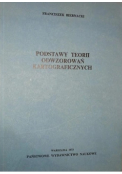 Podstawy teorii odwzorowań kartograficznych