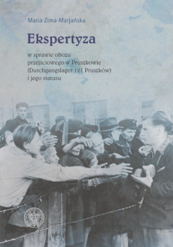 Ekspertyza w sprawie obozu przejściowego w Pruszkowie Durchgangslager 121 Pruszków i jego statusu