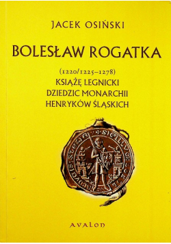Bolesław Rogatka 1220  1225 - 1278