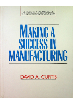 Making A Success in Manufacturing