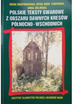 Polskie teksty gwarowe z obszaru dawnych kresów północno - wschodnich