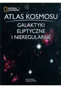 Atlas kosmosu Tom 26 Galaktyki eliptyczne i nieregularne