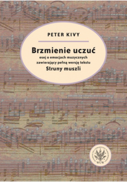 Brzmienie uczuć Esej o emocjach muzycznych zawierający pełną wersję tekstu
