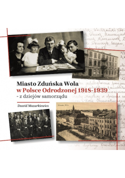 Miasto Zduńska Wola w Polsce Odrodzonej 1918 - 1939