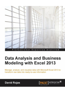 Data Analysis and Business Modeling with Excel 2013