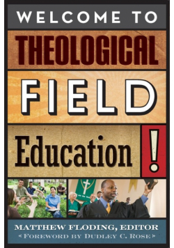 Welcome to Theological Field Education!