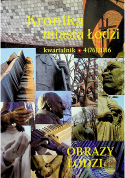 Kronika miasta Łodzi Obrazy 4 76 2016 76 / 2016