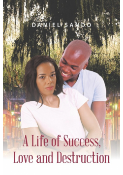 A Life of Success, Love and Destruction
