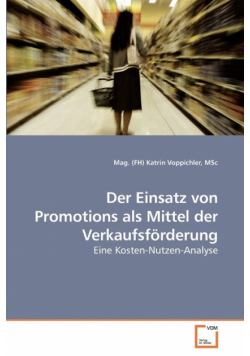 Der Einsatz von Promotions als Mittel der Verkaufsförderung