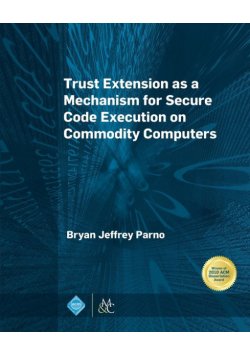 Trust Extension as a Mechanism for Secure Code Execution on Commodity Computers