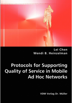 Protocols for Supporting Quality of Service in Mobile Ad Hoc Networks