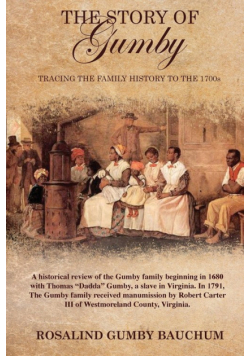 The Story of Gumby; Tracing the Family History to the 1700's