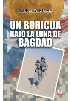 Un boricua bajo la luna de Bagdad