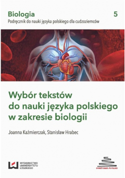 Wybór tekstów do nauki języka polskiego w zakresie biologii
