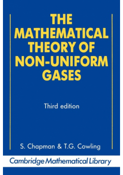 The Mathematical Theory of Non-Uniform Gases