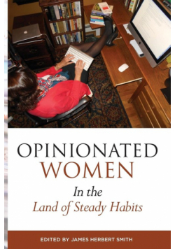 Opinionated Women in the Land of Steady Habits