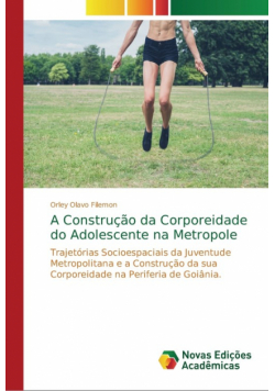 A Construção da Corporeidade do Adolescente na Metropole