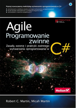 Agile Programowanie zwinne zasady wzorce i praktyki zwinnego wytwarzania oprogramowania w C#