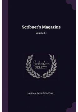 Scribner's Magazine; Volume 51
