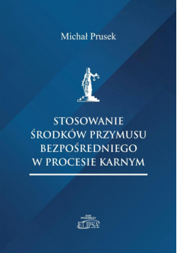 Stosowanie środków przymusu bezpośredniego..