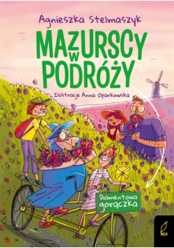 Mazurscy w podróży. Diamentowa gorączka