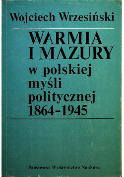 Warmia i Mazury w polskiej myśli politycznej