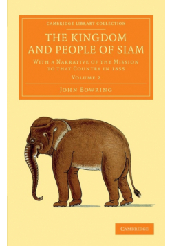 The Kingdom and People of Siam - Volume 2