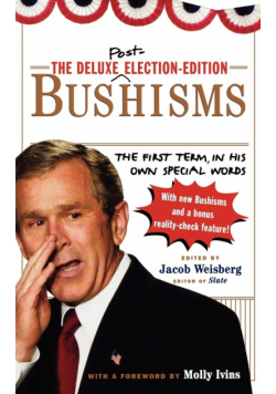 The Deluxe Election Edition Bushisms