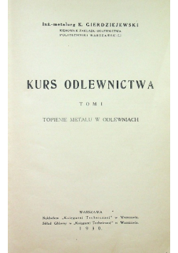 Kurs odlewnictwa tom 1 1930 r.
