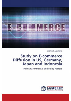 Study on E-commerce Diffusion in US, Germany, Japan and Indonesia