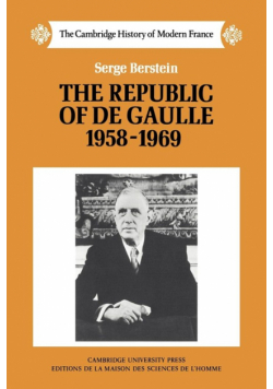 The Republic of de Gaulle 1958 1969