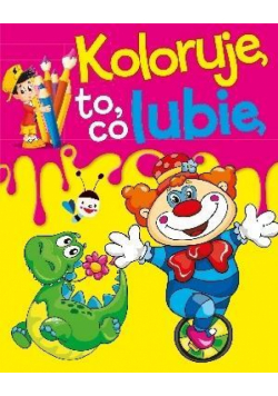 Koloruję to, co lubię