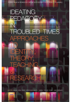 Ideating Pedagogy in Troubled Times