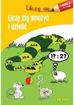 Uczę się. Uczę się mnożyć i dzielić