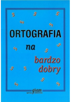 Ortografia na bardzo dobry GRAM