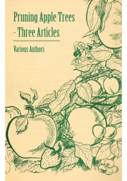 Pruning Apple Trees - Three Articles
