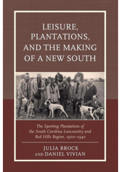Leisure, Plantations, and the Making of a New South