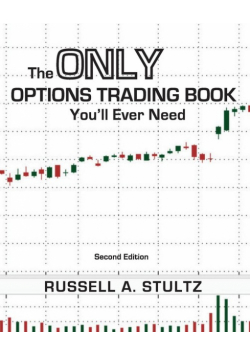 The Only Options Trading Book You'll Ever Need (Second Edition)