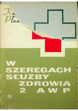 W szeregach służby zdrowia 2 AWP