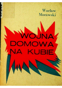 Wojna Domowa Na Kubie 1956-1959
