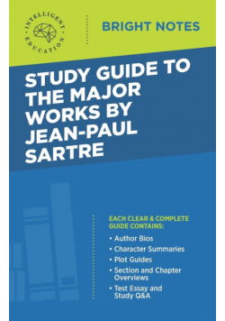 Study Guide to the Major Works by Jean-Paul Sartre
