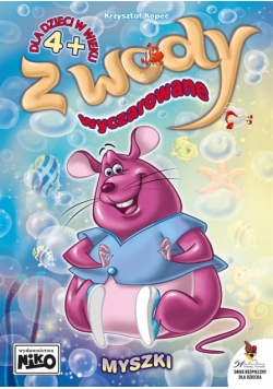 Z wody wyczarowane. Myszki